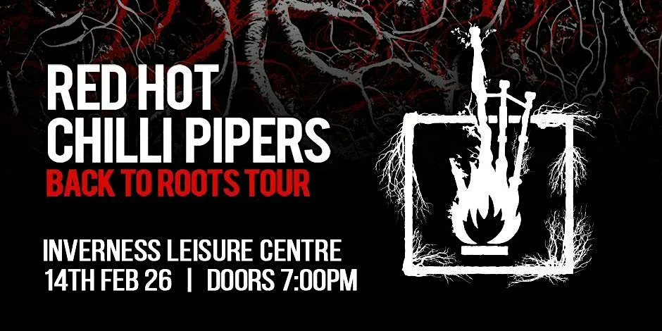 The Red Hot Chilli Pipers – Back to Roots Tour — Live Music in Inverness